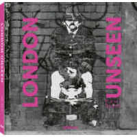 London Unseen (2022. 208 S. 90 Farbabb., 90 SW-Abb. 22 cm) [Hardcover]