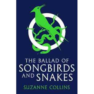 The Ballad of Songbirds and Snakes (A Hunger Games Novel) (The Hunger Games) [Paperback]