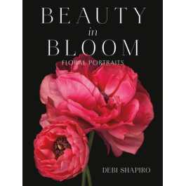 Beauty in Bloom : Floral Portraits [Hardcover]