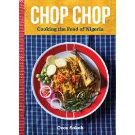 Chop Chop : Cooking the Food of Nigeria [Hardcover]