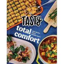 Tasty Total Comfort : Cozy Recipes with a Modern Touch: An Official Tasty Cookbook [Hardcover]