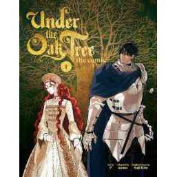 Under the Oak Tree: Volume 1 (The Comic) (Under the Oak Tree - Comic) [Hardcover]