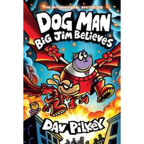 Big Jim Believes (Dog Man #14) (Dog Man) [Hardcover]