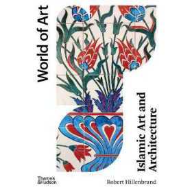 Islamic Art and Architecture (World of Art) (2ND) [Paperback]
