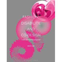 Fashion, Disability, and Co-design : A Human-Centered Design Approach [Paperback]