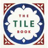 The Tile Book : History • Pattern • Design [Hardcover]