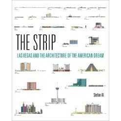 The Strip : Las Vegas and the Architecture of the American Dream [Paperback]