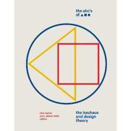 The ABC's of Triangle, Square, Circle : The Bauhaus and Design Theory [Hardcover]