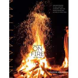 Mallmann on Fire : 100 Inspired Recipes to Grill Anytime, Anywhere [Hardcover]