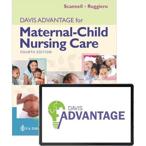 DAVIS ADVANTAGE FOR MATERNAL-CHILD NURSING CARE (PB) Meredith J Scannell ISBN: 9781719650632 Ed 4 Yr