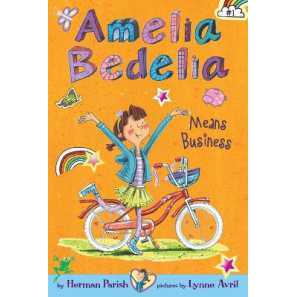 Amelia Bedelia Chapter Book #1: Amelia Bedelia Means Business (Amelia Bedelia) [Paperback]