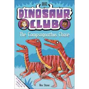 Dinosaur Club: The Compsognathus Chase (Dinosaur Club) [Paperback]