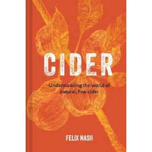 Cider : Understanding the World of Natural, Fine Cider [Hardcover]