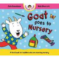 Goat Goes to Nursery : A first book for toddlers who are starting nursery (Toddler Time) (Board Book