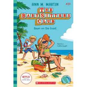 Dawn on the Coast (The Baby-Sitters Club #23: Netflix Edition) (Baby-sitters Club) [Paperback]