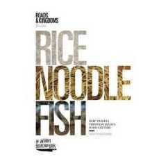 Rice, Noodle, Fish : Deep Travels through Japan's Food Culture [Hardcover]