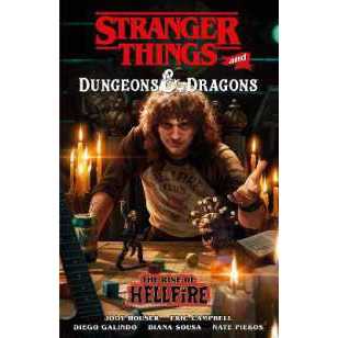 Stranger Things and Dungeons & Dragons: The Rise of Hellfire [Paperback]