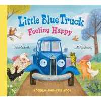 Little Blue Truck Feeling Happy: A Touch-and-Feel Book (Little Blue Truck) (Board Book) [Hardcover]