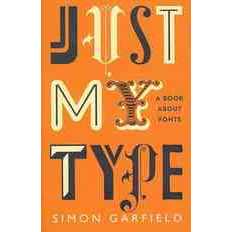 Just My Type : A Book about Fonts -- Hardback [Hardcover]