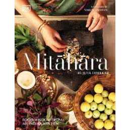 Mitahara : Food Wisdom from My Indian Kitchen [Hardcover]