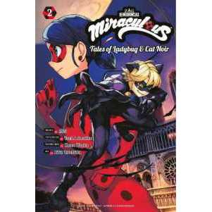 Miraculous: Tales of Ladybug & Cat Noir (Manga) 2 (Miraculous: Tales of Ladybug & Cat Noir) [Paperba