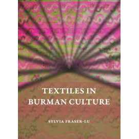 Textiles in Burman Culture (Textiles in Burman Culture) [Hardcover]