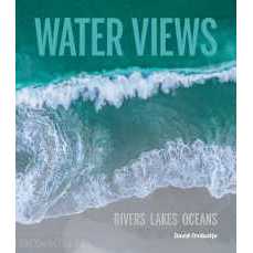 Water Views : Rivers Lakes Oceans [Hardcover]