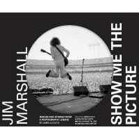 Jim Marshall: Show Me the Picture [Hardcover]