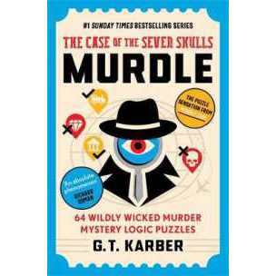 Murdle: the Case of the Seven Skulls: THE SUNDAY TIMES BESTSELLING SERIES : 64 Wildly Wicked Murder 