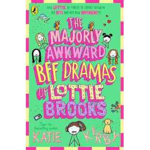 The Majorly Awkward BFF Dramas of Lottie Brooks (Lottie Brooks) [Paperback]