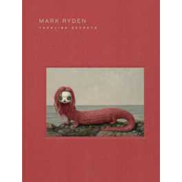 Mark Ryden Yakalina Secrets : New Shows from the Godfather of Pop Surrealism [Hardcover]