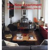 The New Apartment : Small Living in Small Spaces [Paperback]