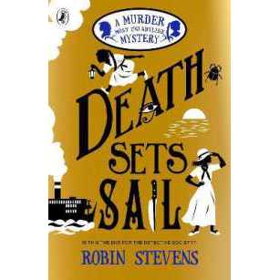Death Sets Sail: A Murder Most Unladylike Mystery ( Murder Most Unladylike Mystery 9 ) [Paperback]