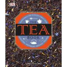 The Tea Book : Experience the Worldâ€™s Finest Teas, Qualities, Infusions, Rituals, Recipes [Hardcov