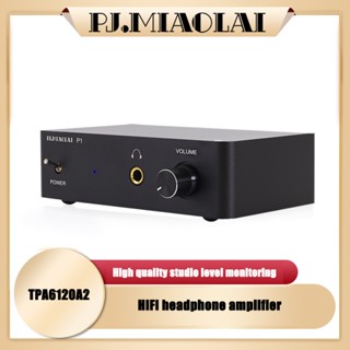 Pj. Miaolai P1 TPA6120 เครื่องขยายเสียงหูฟัง HiFi