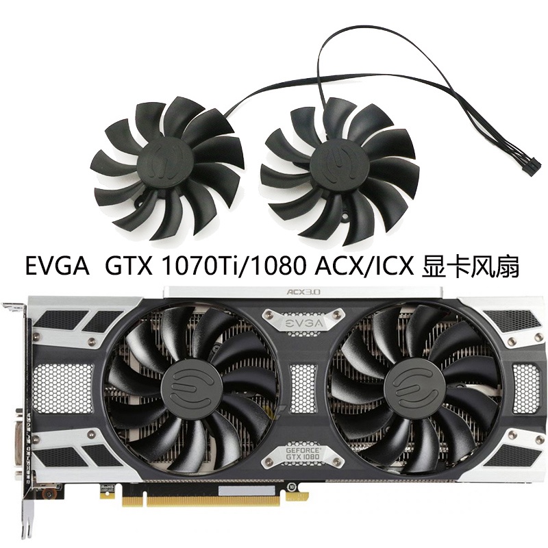 EVGA GeForce GTX 1070Ti/1080 ACX/ICX พัดลมการ์ดกราฟิก PLA09215B12H