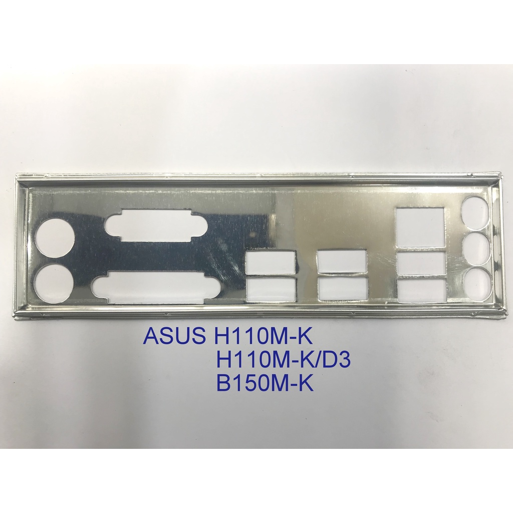FE บล็อกหลัก ASUS H110M-K (โล่ IO: 188)
