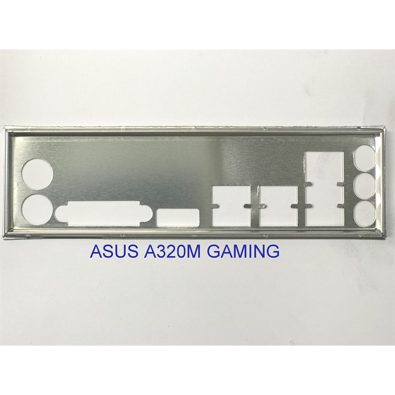 FE บล็อกหลัก ASUS EX-A320M-GAMING (Mainboard IO Shield: 164)