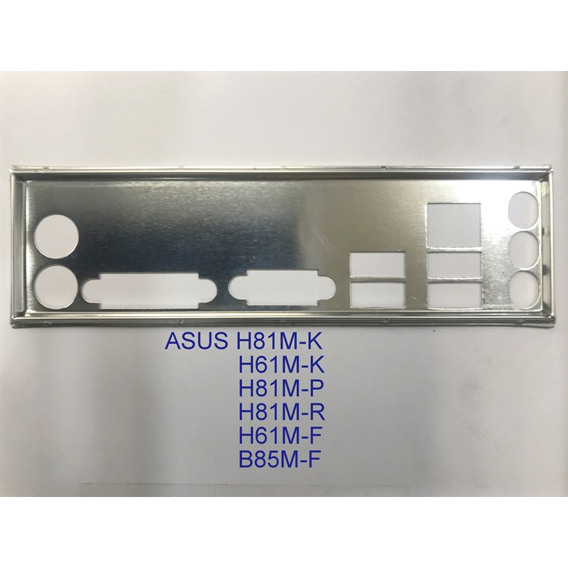 FE บล็อกหลัก ASUS H81M-K (โล่ IO: 205)