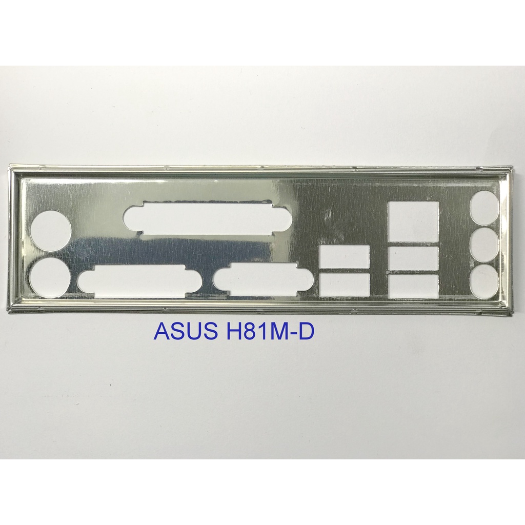 FE บล็อกหลัก ASUS H81M-D (โล่ IO: 201)