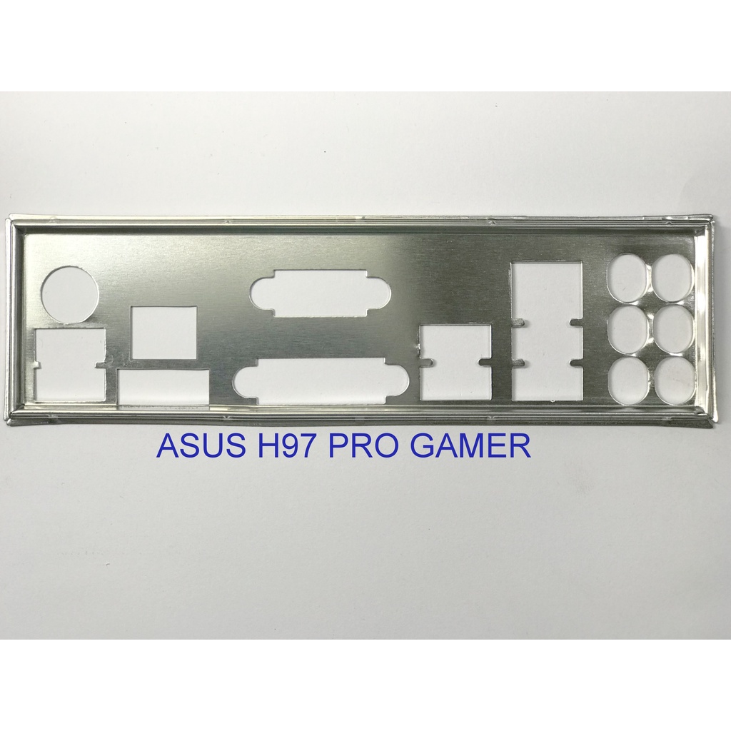 FE บล็อกหลัก ASUS H97 PRO GAMER (เมนบอร์ด IO Shield: 210)