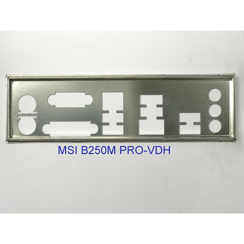 FE บล็อกหลัก MSI B250M PRO-VDH (โล่โรลเลอร์ IO: 617)