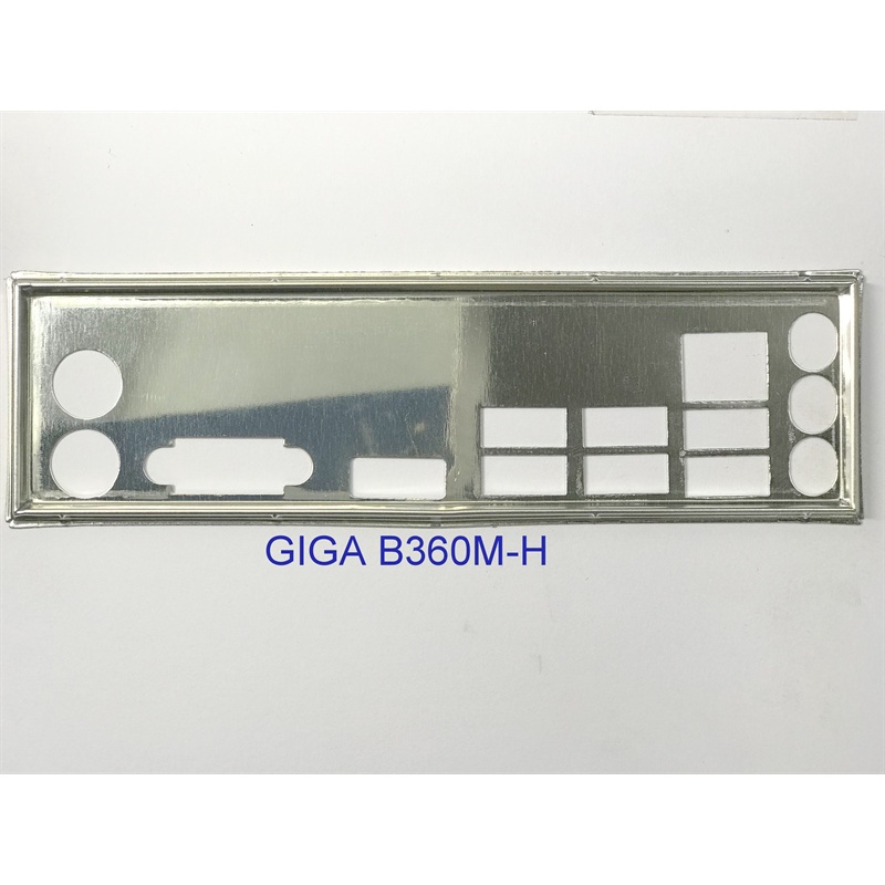 FE บล็อกหลัก GIGABYTE B360M H (Mainboard IO Shield: 425)