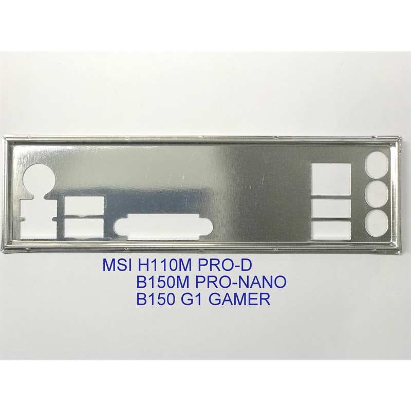 FE บล็อกหลัก MSI H110M PRO-D (โล่เมนบอร์ด IO: 662)