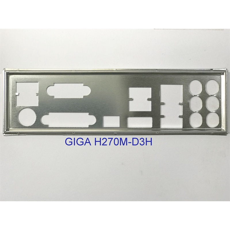 FE บล็อกหลัก GIGABYTE H270M-D3H (Rev. 1.0) (Mainboard IO Shield: 473)