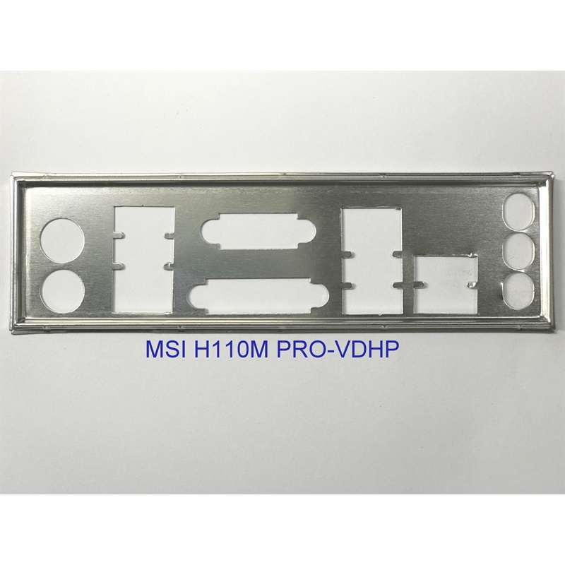 FE บล็อกหลัก MSI H110M PRO-VDHP (Mainboard IO Shield: 665)
