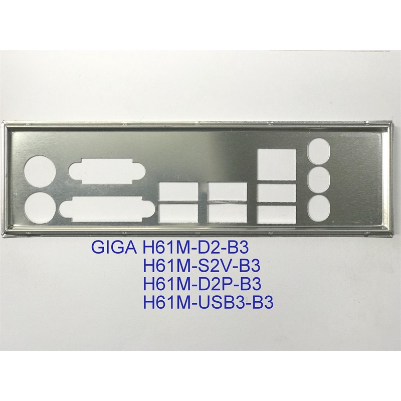 FE บล็อกหลัก GIGABYTE H61M-D2-B3 (Mainboard IO Shield: 500)