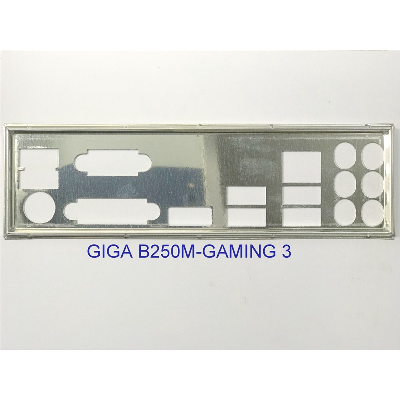 FE บล็อกหลัก GIGABYTE B250M-GAMING 3 (Mainboard IO Shield: 454)