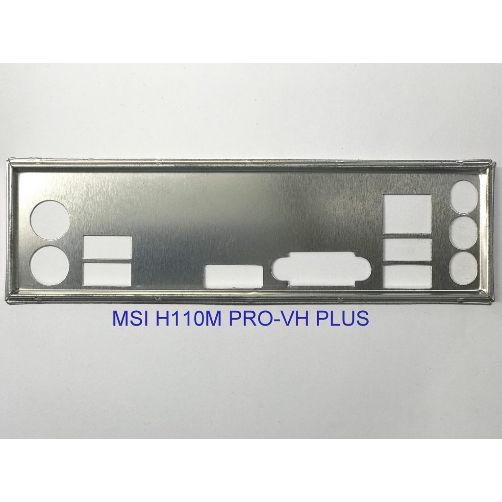 FE บล็อกหลัก MSI H110M PRO-VH PLUS (โล่โรลเลอร์ IO: 667)