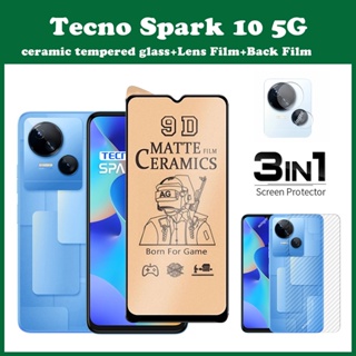 3in1 Tecno Spark 10 5G กระจกนิรภัย Tecno Spark 10C ฟิล์มเซรามิคและฟิล์มด้านหลัง Tecno Spark 10 ฟิล์มกันรอยหน้าจอ + ฟิล์มเลนส์ + ฟิล์มด้านหลัง